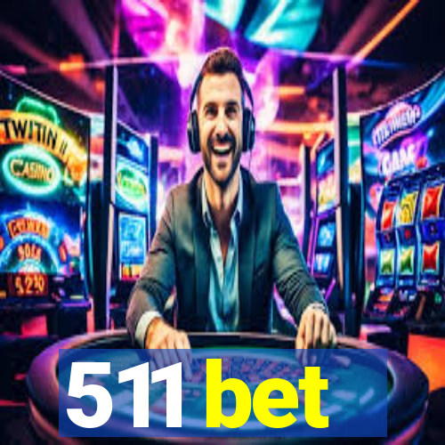 511 bet